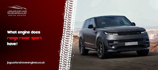 engines in the Range Rover Sport