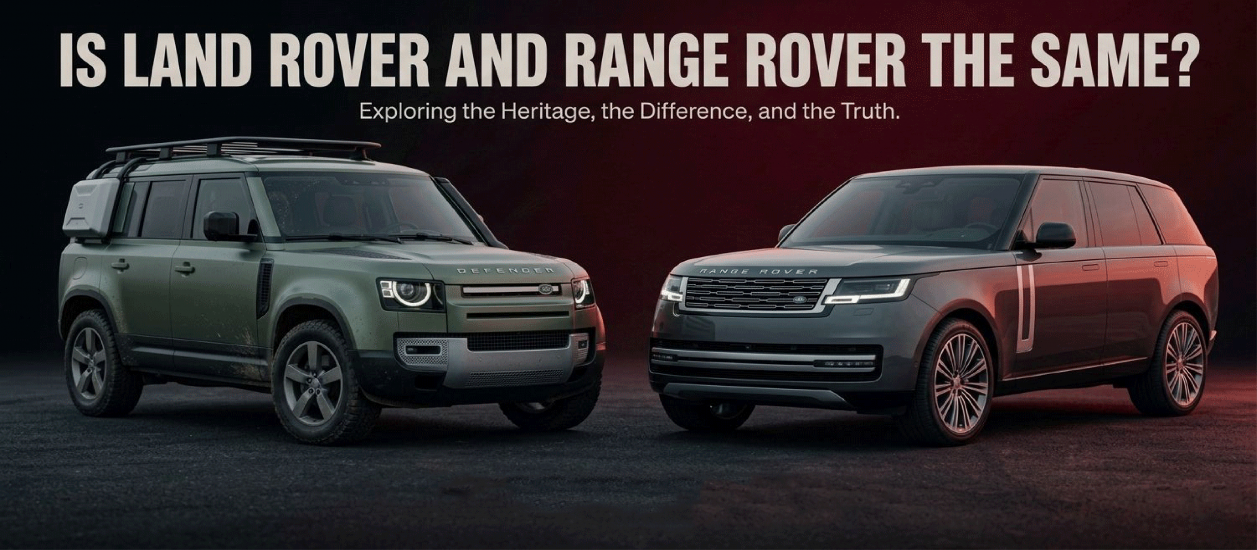 Is Land Rover and Range Rover the Same?